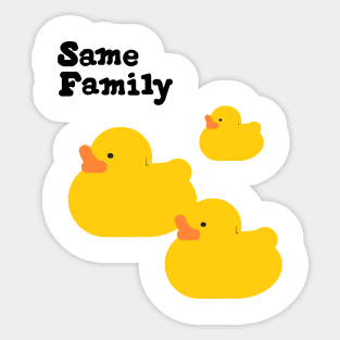 Same Duck Family Sticker